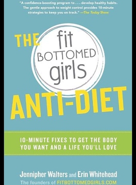 【预售】The Fit Bottomed Girls Anti-Diet: 10-Minute Fixes