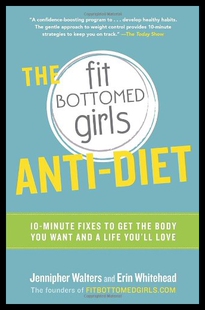 【预售】The Fit Bottomed Girls Anti-Diet: 10-Minute Fixes