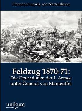 【预售】Feldzug 1870-71: Die Operationen Der...