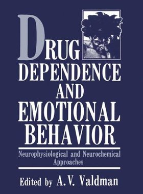 【预售】Drug Dependence and Emotional Behavior: Neurop...
