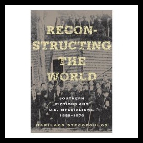 【预售】Reconstructing the World: Southern Fictions and U