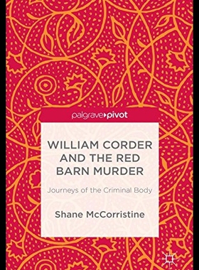 【预售】William Corder and the Red Barn Murder: Journeys