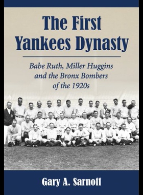 【预售】The First Yankees Dynasty: Babe Ruth, Miller Hugg