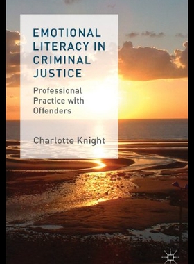 【预售】Emotional Literacy in Criminal Justice: Professio