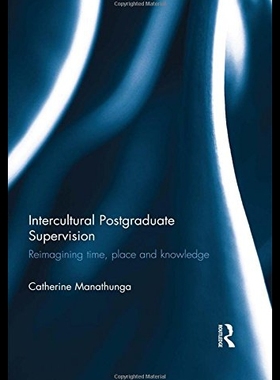 【预售】Intercultural Postgraduate Supervision: Reimagini
