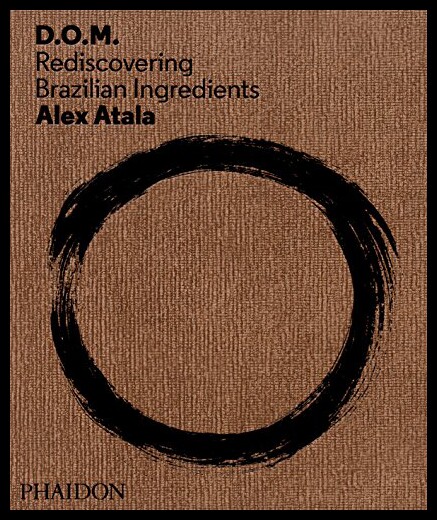 【预售】Alex Atala: Discovering New Brazilian Ingredients