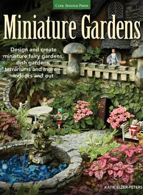 【预售】Miniature Gardens: Design & Create Miniature F...