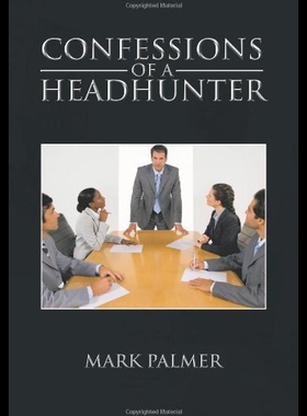 【预售】Confessions of a Headhunter