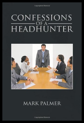 【预售】Confessions of a Headhunter