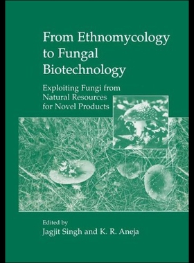 【预售】From Ethnomycology to Fungal Biotechnology: Explo