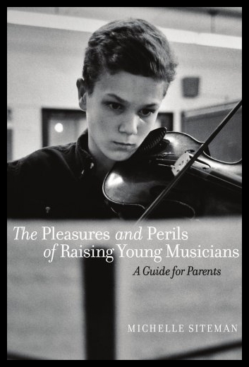 【预售】The Pleasures and Perils of Raising Young Musicia