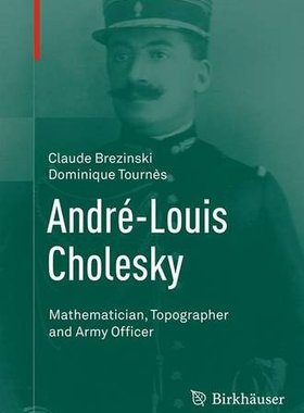 【预订】Andre-Louis Cholesky: Mathematician,...