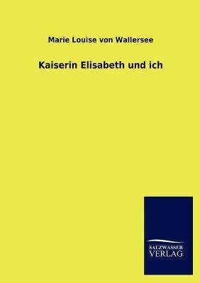 【预售】Kaiserin Elisabeth Und Ich