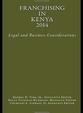 【预售】Franchising in Kenya 2014: Legal and Business Con