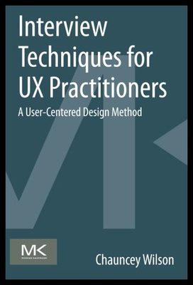 【预售】Interview Techniques for UX Practitioners: A User