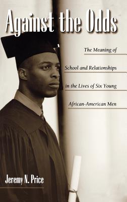 【预售】Against the Odds: The Meaning of School and Re...