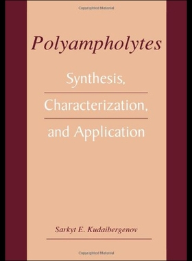 【预售】Polyampholytes: Synthesis, Characterization and A