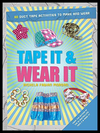 【预售】Tape It & Wear It: 60 Duct-Tape Activities to Mak