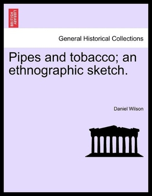 【预售】Pipes and Tobacco; An Ethnographic Sketch.