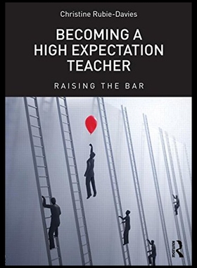 【预售】Becoming a High Expectation Teacher: Raising the