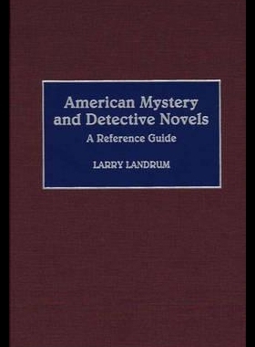 【预售】American Mystery and Detective Novels: A Refere