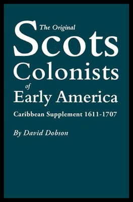 【预售】The Original Scots Colonists of Early America: Ca