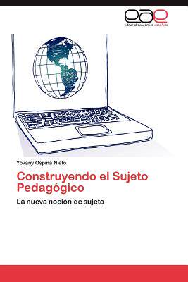 【预售】Construyendo El Sujeto Pedagogico