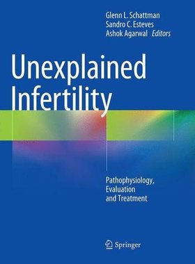 【预订】Unexplained Infertility: Pathophysio...