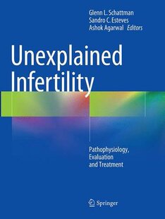 【预订】Unexplained Infertility: Pathophysio...