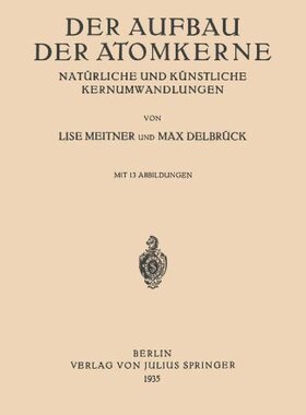 【预订】Der Aufbau Der Atomkerne: Naturliche...