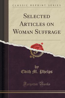 【预售】Selected Articles on Woman Suffrage ...