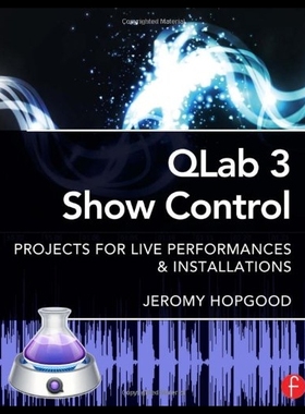 【预售】Qlab 3 Show Control: Projects for Live