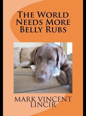 【预售】The World Needs More Belly Rubs