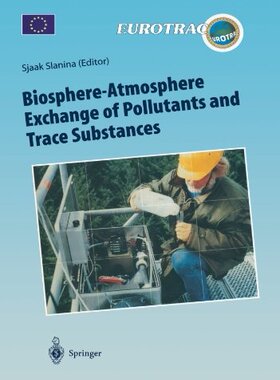 【预订】Biosphere-Atmosphere Exchange of Pol...