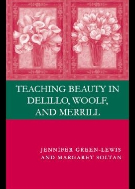 【预售】Teaching Beauty in DeLillo, Woolf, and Merrill