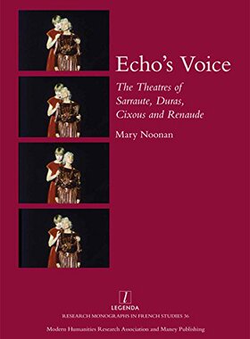 【预售】Echo's Voice: The Theatres of Sarraute, Duras,...