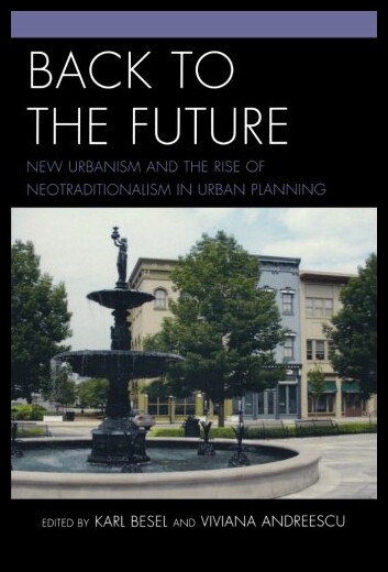 【预售】Back to the Future: New Urbanism and the Rise of