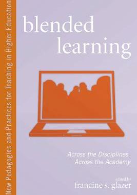 【预售】Blended Learning: Across the Disciplines, Acro...