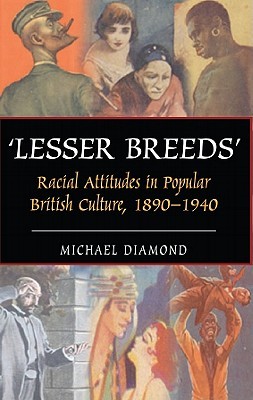 【预售】Lesser Breeds: Racial Attitudes in Popular Bri...