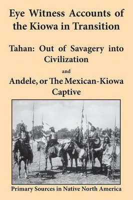 【预售】Eye Witness Accounts of the Kiowa in Transitio...