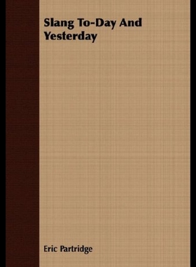 【预售】Slang To-Day and Yesterday