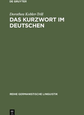 【预售】Das Kurzwort Im Deutschen: Eine Unte...