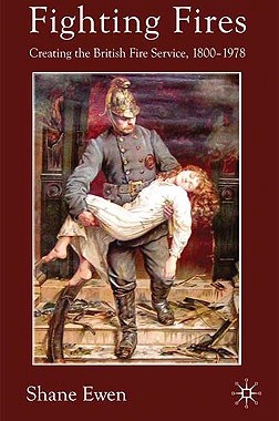 【预售】Fighting Fires: Creating the British Fire Servi