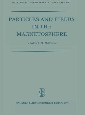【预订】Particles and Fields in the Magnetos...