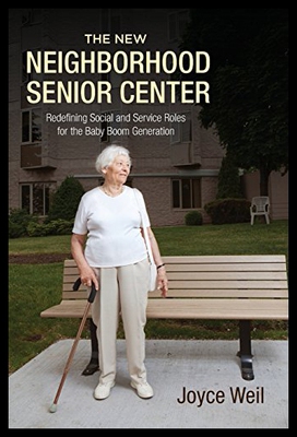 【预售】The New Neighborhood Senior Center: Redefining So