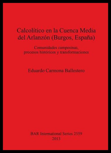 【预售】El Calcolitico En La Cuenca Media del Arlanzon (B