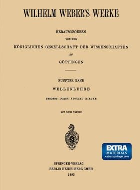 【预订】Wilhelm Weber's Werke: Funfter Band:...