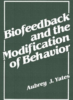 【预售】Biofeedback and the Modification of Behavior