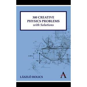 预订 300 Creative Physics Problems with Solutions [9780857284020]