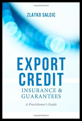 【预售】Export Credit Insurance and Guarantees: A Practit